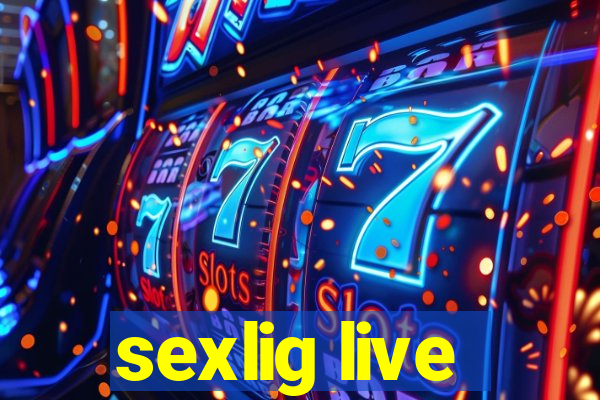 sexlig live